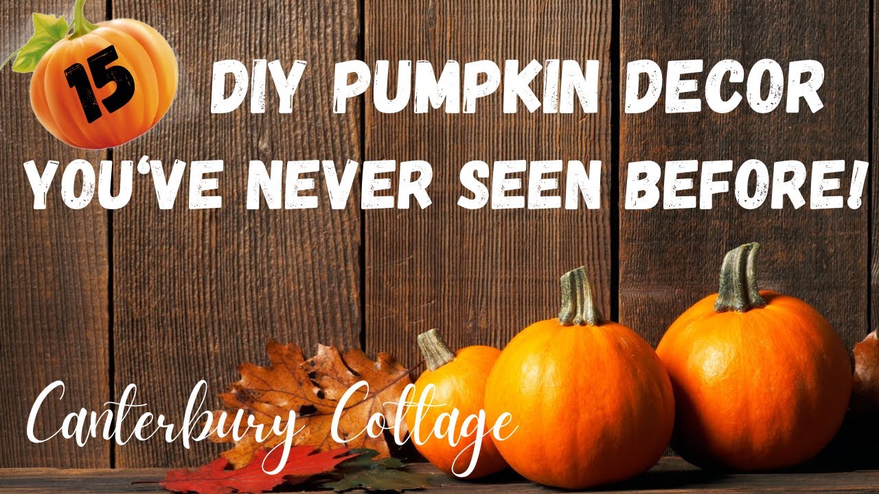DIY PUMPKIN DECOR YOU&rsquo;VE NEVER SEEN BEFORE/15 AUTUMN BUDGET FRIENDLY PROJECTS