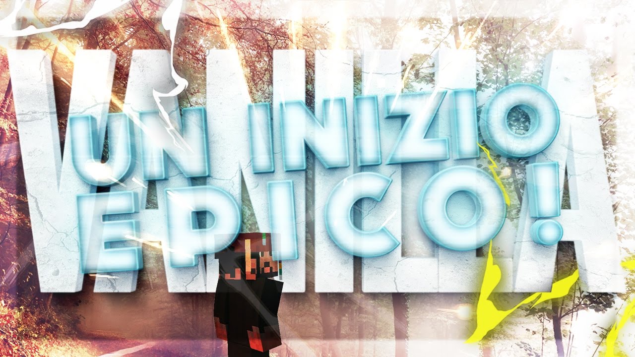 VANILLA 1.11 - UN INIZIO EPICO! [NON FINITO MALE] - MINECRAFT ITA