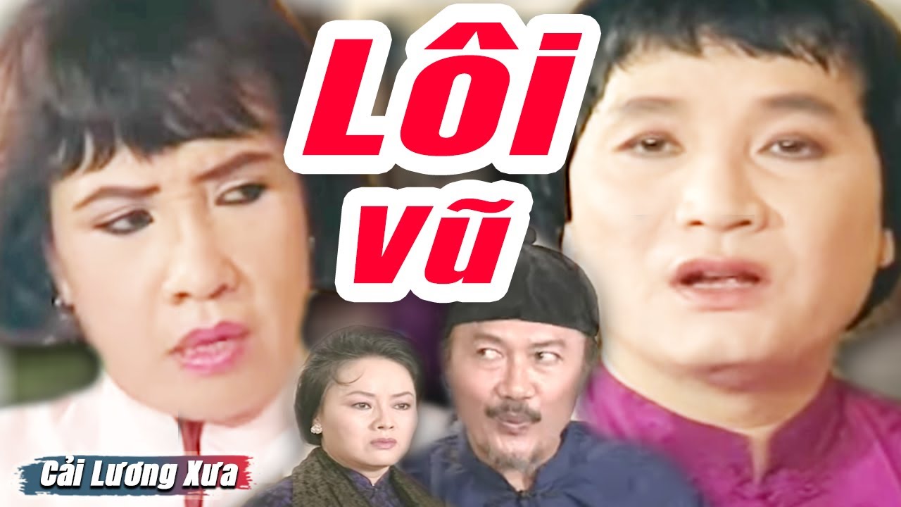 Cải Lương Xưa : Lôi Vũ - Minh Vương Lệ Thủy Diệp Lang | Cải Lương Xã Hội Tuồng Cổ Hay Nhất
