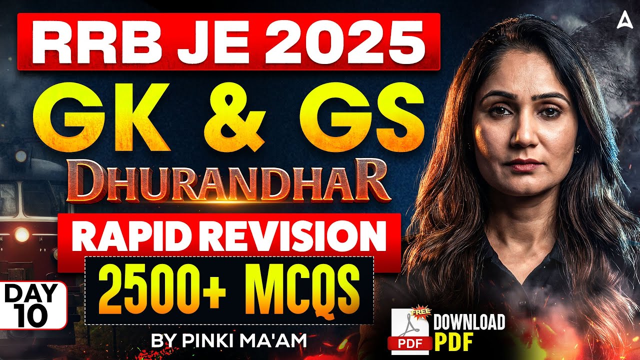 RRB JE 2025 GK & GS Classes | Dhurandhar | Rapid Revision | 2500+ MCQs | One Shot Revision #10