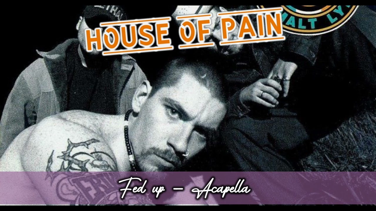 House of pain - Fed Up - A capella Acapella Vocal