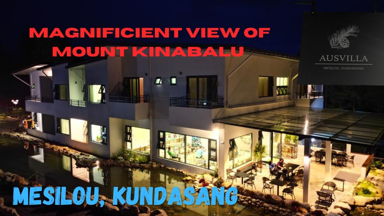 🔴 Stunning View of Mount Kinabalu’s Peak at Ausvilla Mesilou, Kundasang