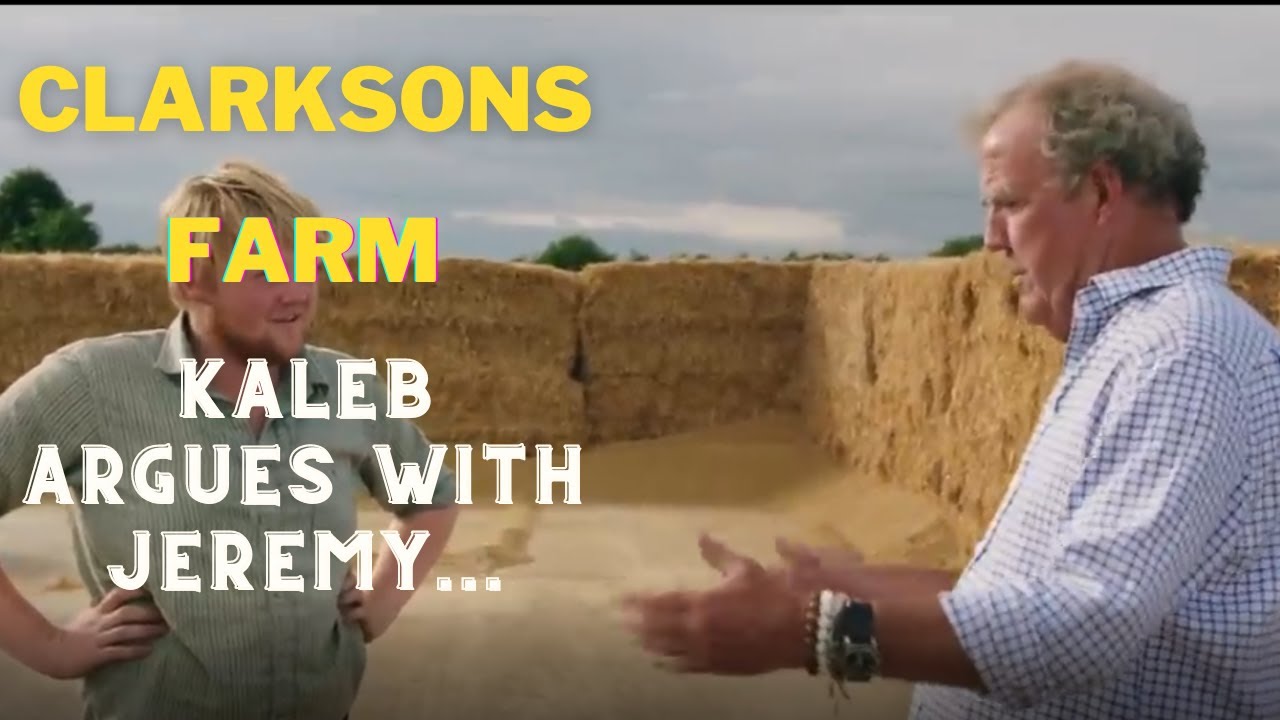 Clarkson's Farm - Jeremy and Kaleb ARGUE over GRAIN