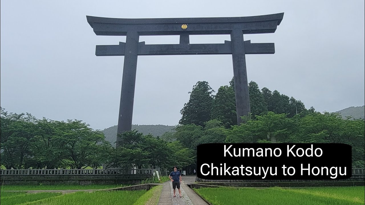 Day 2 Kumano Kodo - Chikatsuyu to Hongu