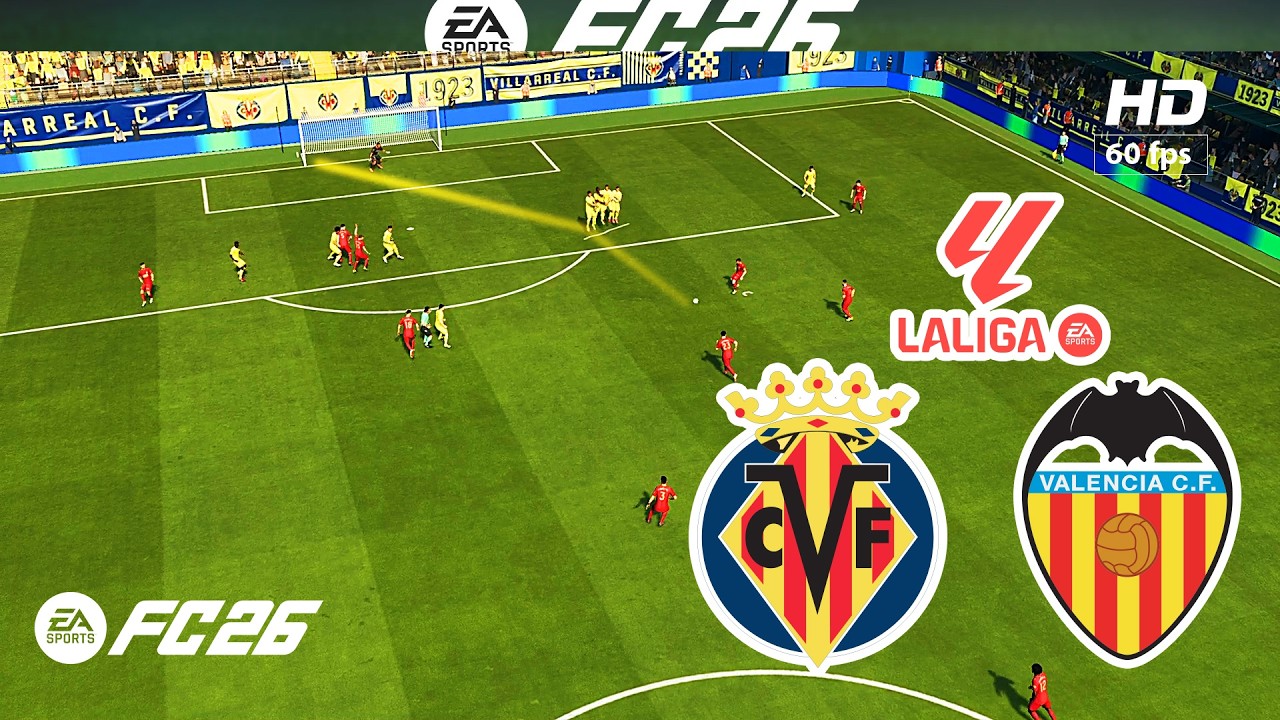 FC 26 - Villarreal vs Valencia - La Liga | PC [HD60]