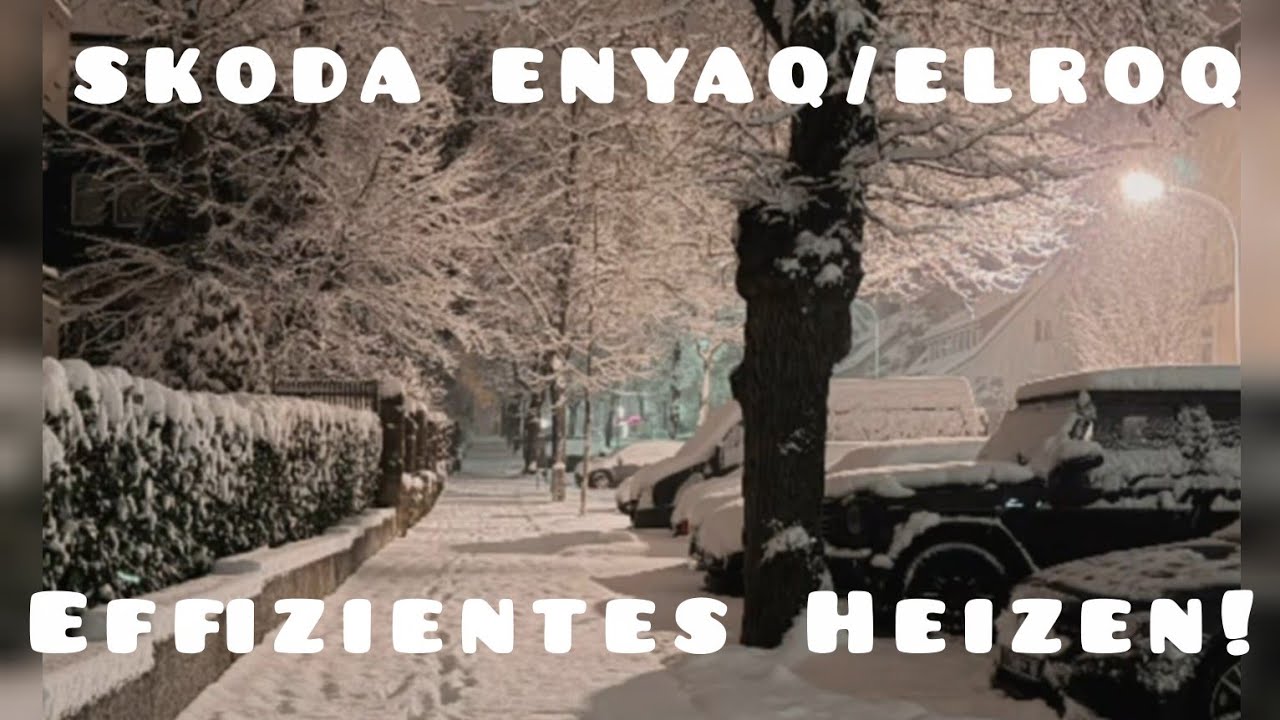 SKODA ENYAQ - effizientes Heizen eines STROMERS!