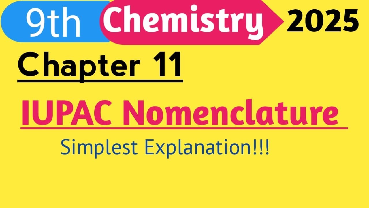 Class 9 Chemistry Chapter 11 New Book | IUPAC Nomenclature | Chemistry Class 9 Chapter 11 2025