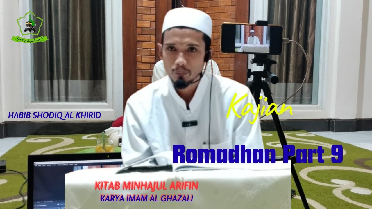 Kajian Romadhan//Minhajul 'Arifin//Habib Shodiq Al Khirid//Part 9