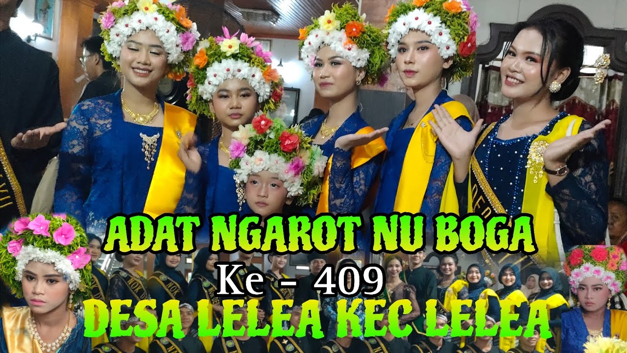 ADAT NGAROT NU BOGA DESA LELEA | ACARA YANG KE 409 