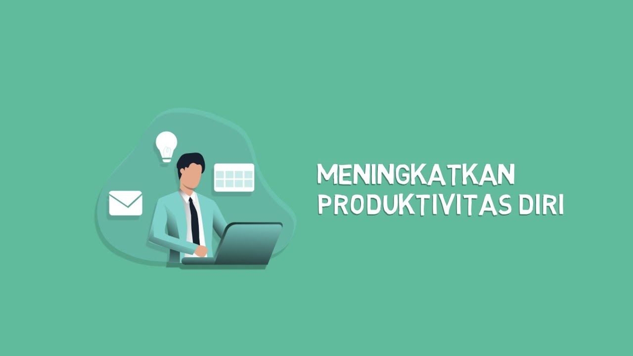 Tips Meningkatkan Produktivitas Diri