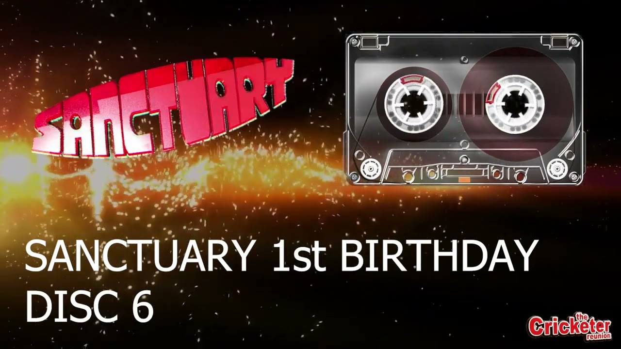 Sanctuary 1st Birthday  - Disc 6