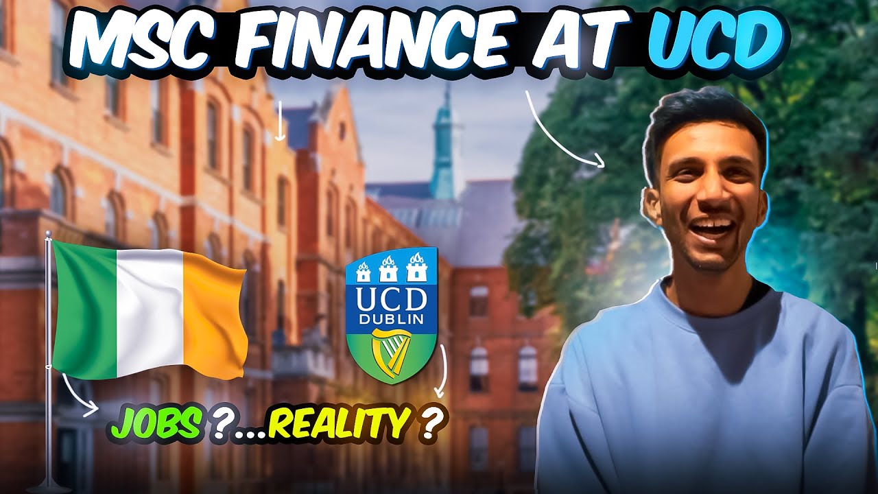 MSc Finance at UCD 🇮🇪 | Study in Ireland - 06 | Masters in Ireland | UCD Smurfit School