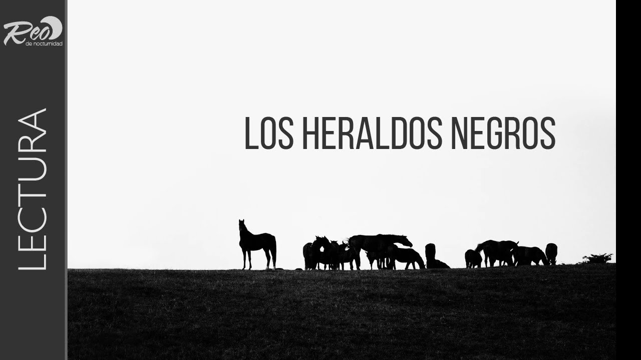 Los heraldos negros (C&eacute;sar Vallejo)