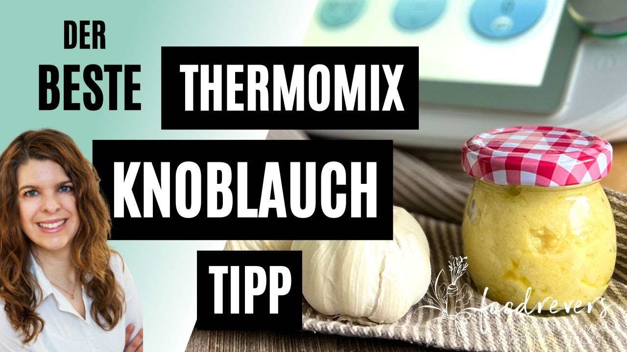Der Knoblauch Trick | Thermomix Knoblauch Paste | Knoblauch schälen im TM6