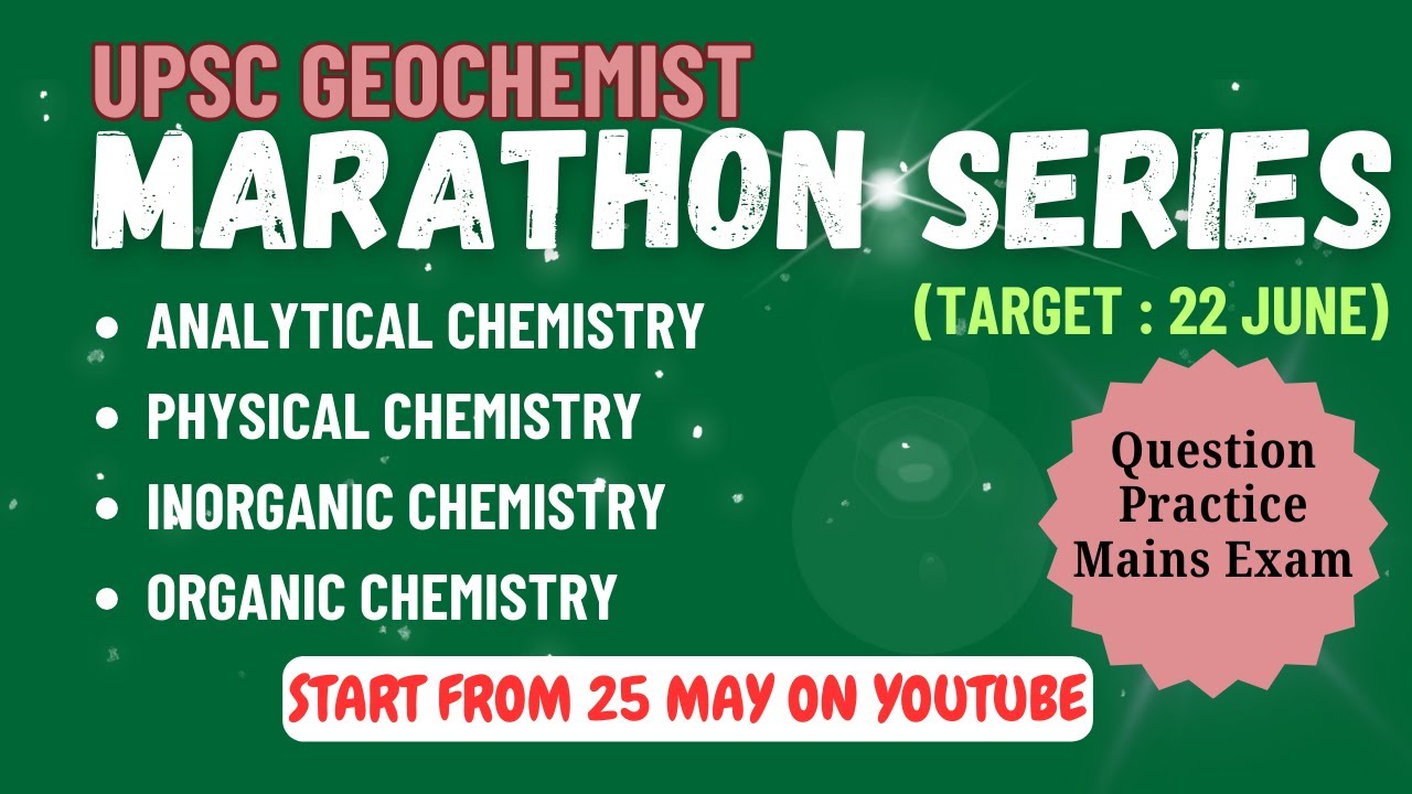 UPSC GEOCHEMIST | MARATHON SERIES | JUNE 2024 | CHEMISTRY FOR YOU