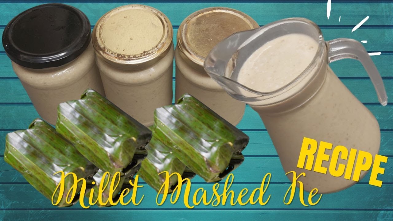 MILLET MASHED KE RECIPE/ICE KENKEY RECIPE