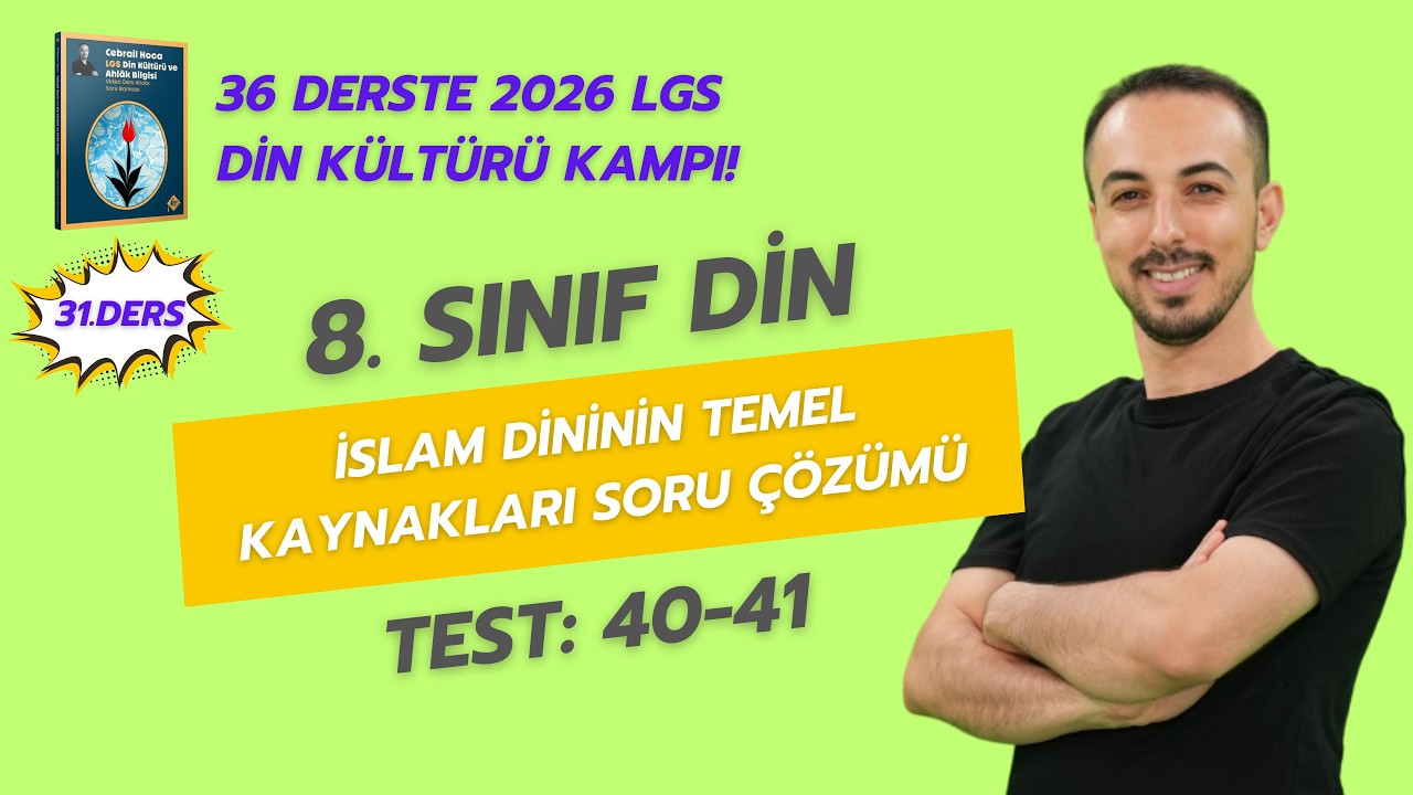 İslam Dininin Temel Kaynakları (5.Ünite) Soru Çözümü | 8.Sınıf Din Kültürü 2026 LGS KAMPI | 31. Ders