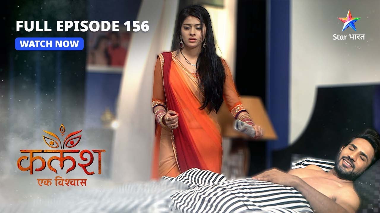 FULL EPISODE-156 | Ravi ka vaada | Kalash..Ek Vishwaas | कलश एक विश्वास  #starbharat