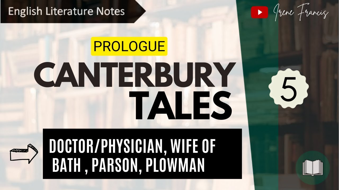 The Prologue |THE CANTERBURY TALES | Chaucer| Doctor| Wife of Bath | Parson| Plowman | IRENE FRANCIS