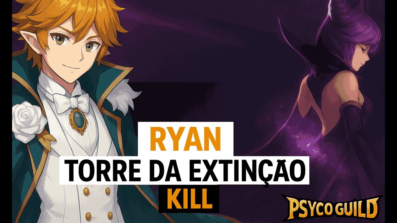 Ryan kill -Torre da Extinção TOD  (No Pot, No GcClub, No death) - Grand Chase Classic