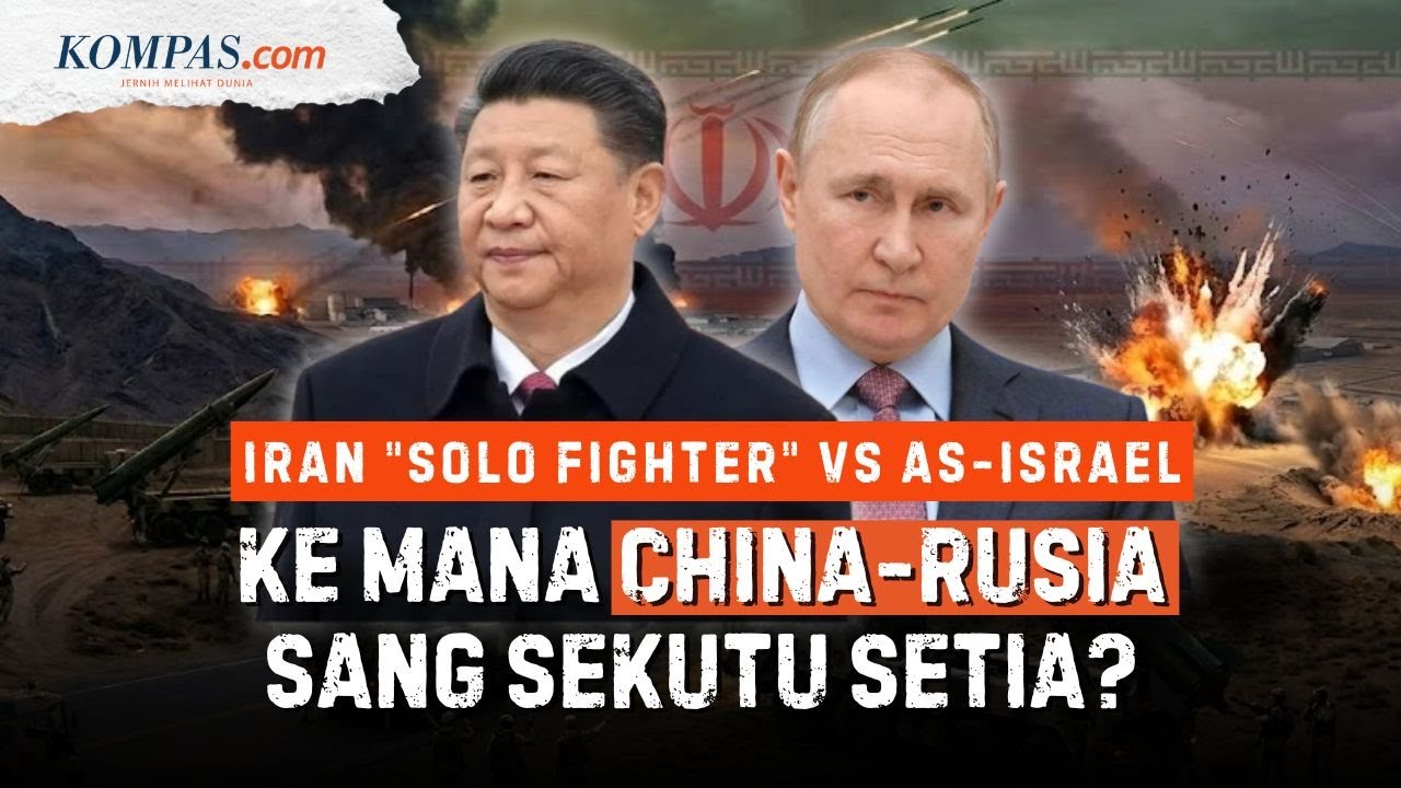 Iran Perang Sendirian Lawan AS-Israel, Duo China-Rusia Cuma Jadi Penonton