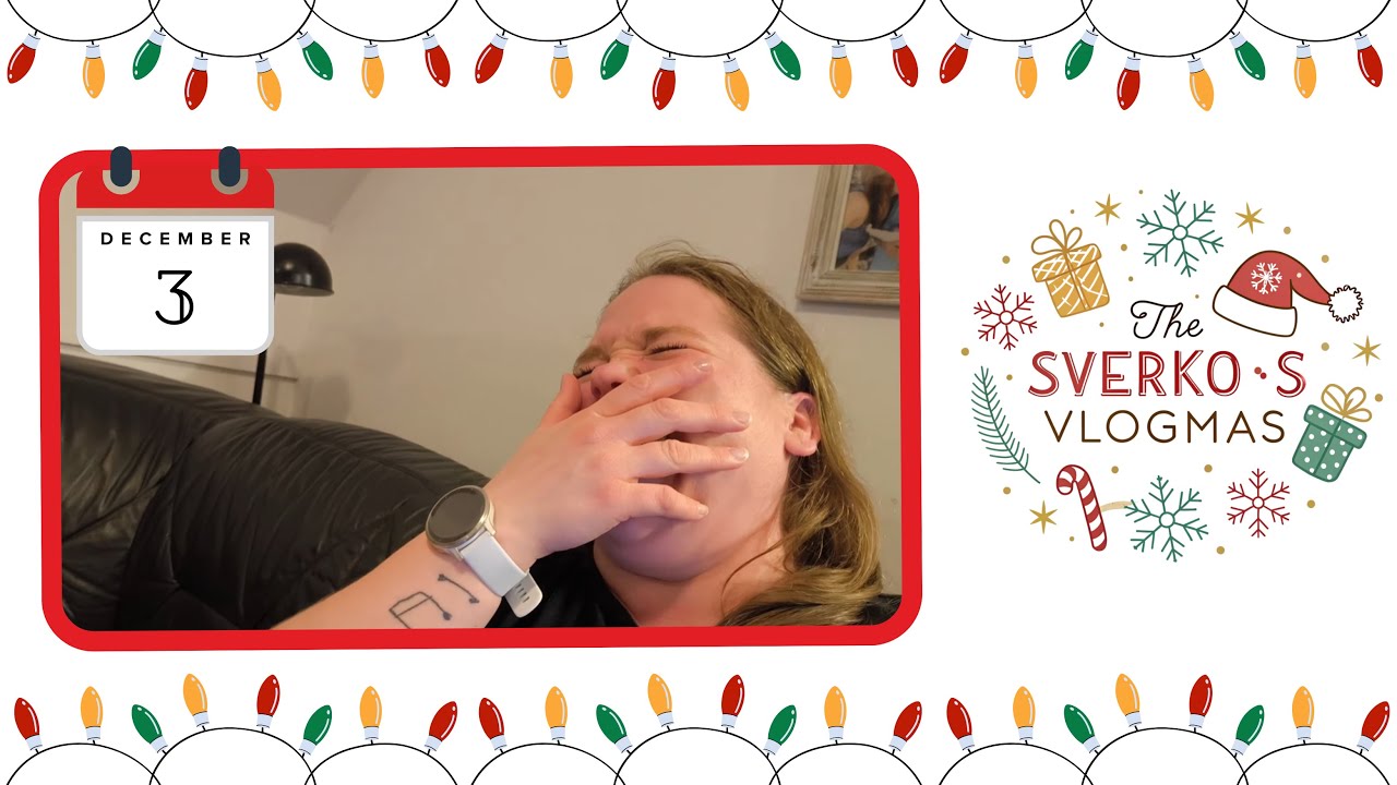 The Sverko's vlogmas S5 E3 | 