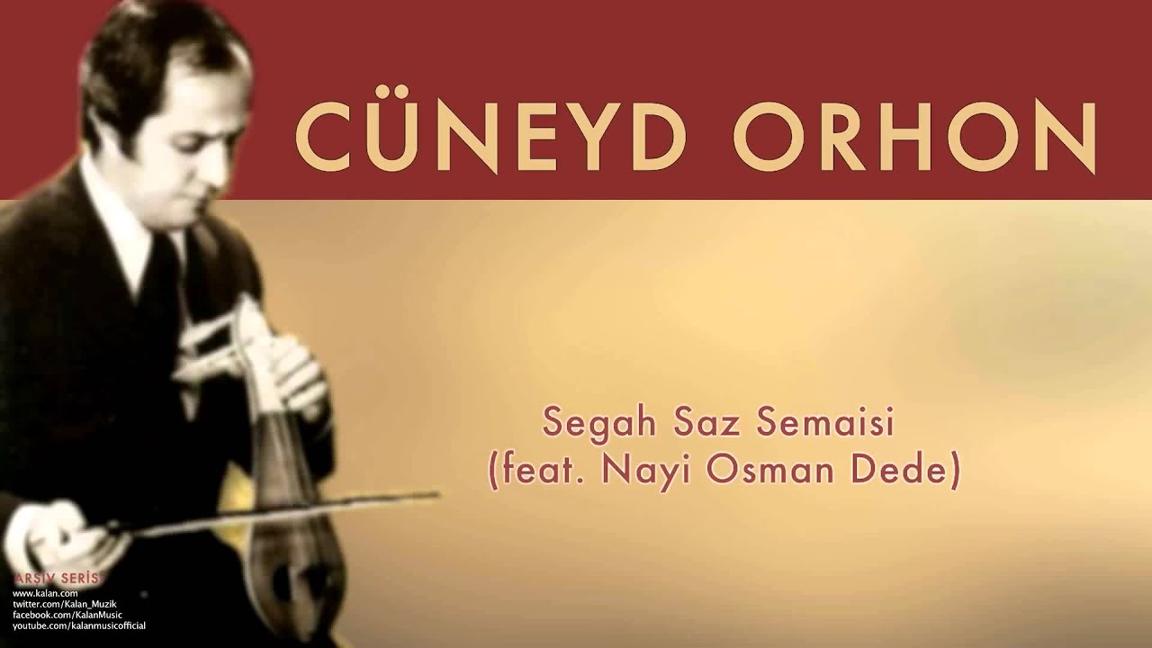 Cüneyd Orhon - Segah Saz Semaisi [Cüneyd Orhon Arşiv Serisi © 2000 Kalan Müzik ]