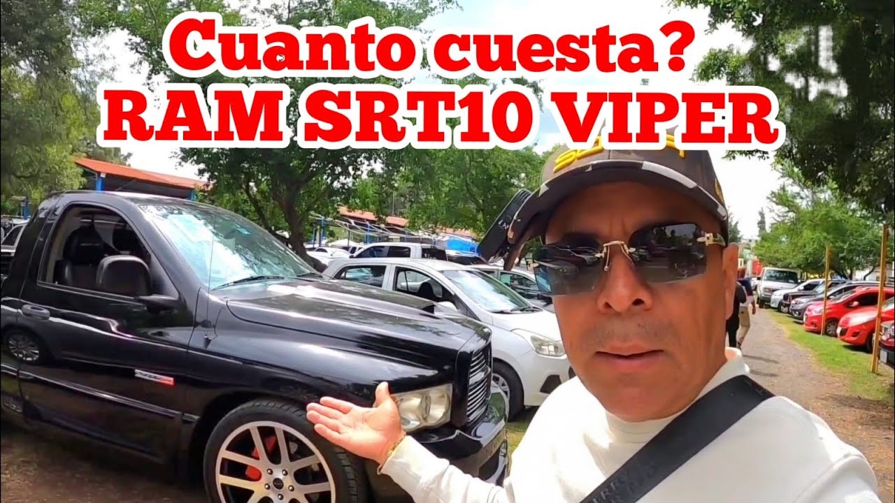 SUPER especial RAM SRT10 VIPER precios usados en venta Mexico hoy. tianguis el tapatio zona autos