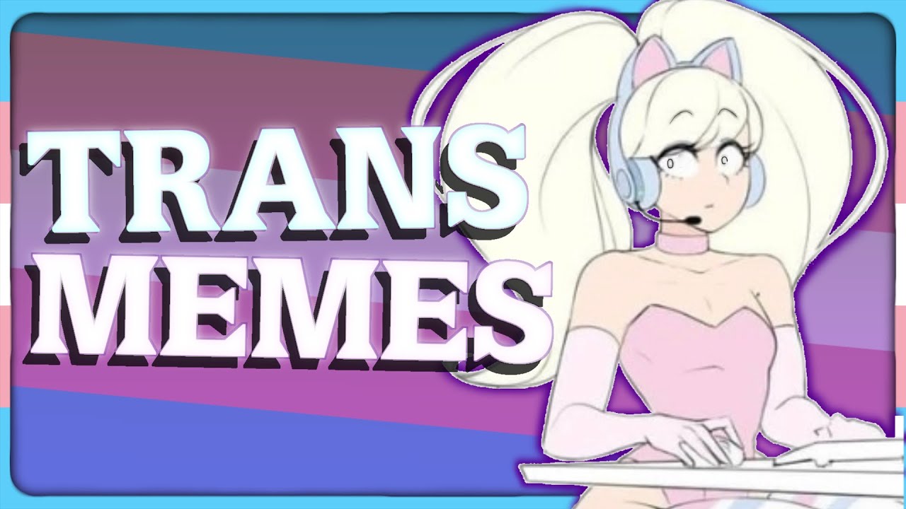 ✨That Girlie Fit✨ r/traa И r/egg_irl Трансгендерные мемы! - AvaThroughFire 🏳️‍⚧️