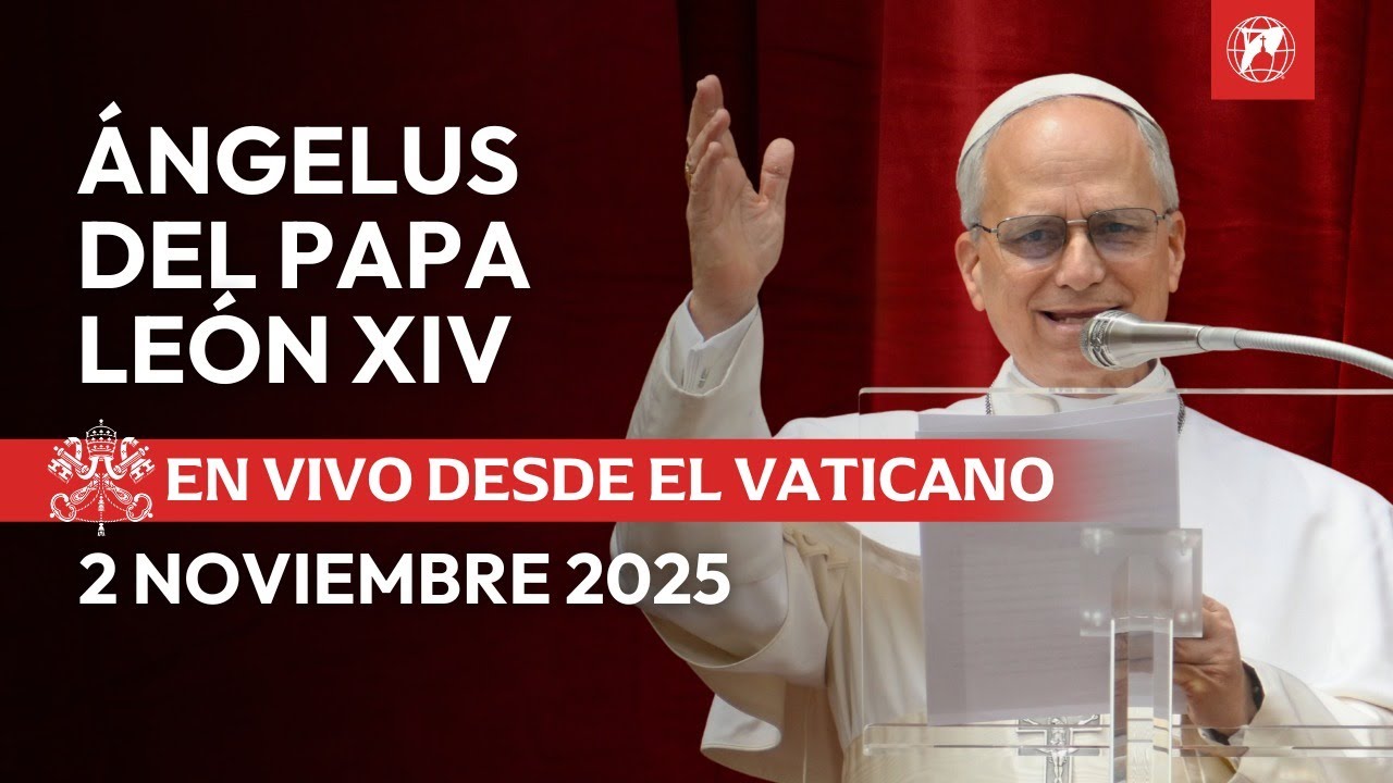 EN VIVO desde el Vaticano | Ángelus del Papa León XIV | 2 de Noviembre de 2025