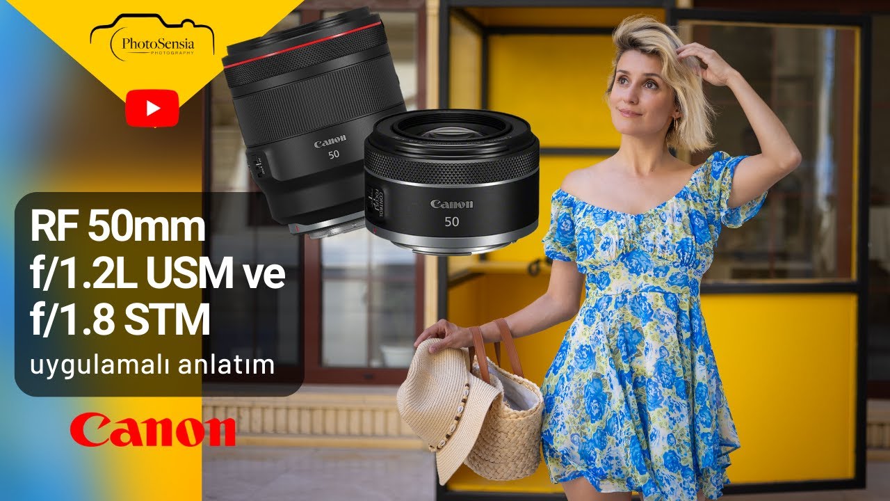 En Doğal Lens Açısı : Canon RF 50mm F1.2L USM ve F1.8 STM