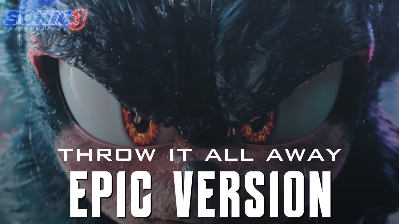 Sonic The Hedgehog 3 (2024) - Throw it All Away | EPIC CINEMATIC VERSION (Sonic Adventure 2)