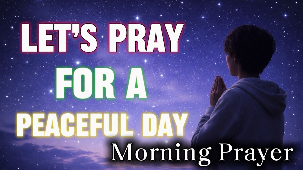 This Morning Prayer Will Fill Your Heart With Peace Before Your Day Begins