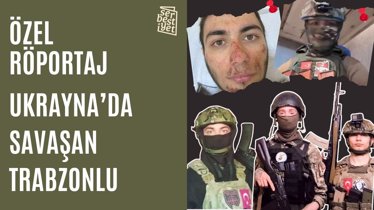 Ukrayna ordusuna katılan Trabzonlu genç: 