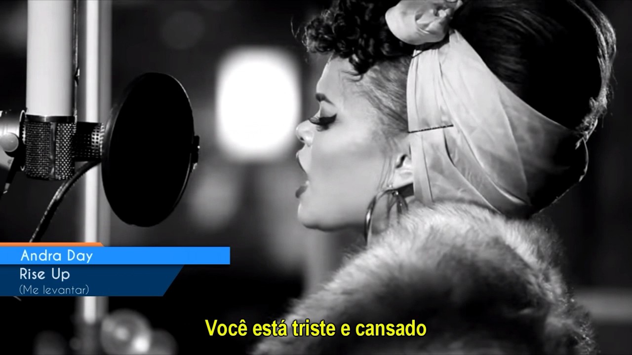 Andra Day - Rise Up (Legendado - Tradu&ccedil;&atilde;o)