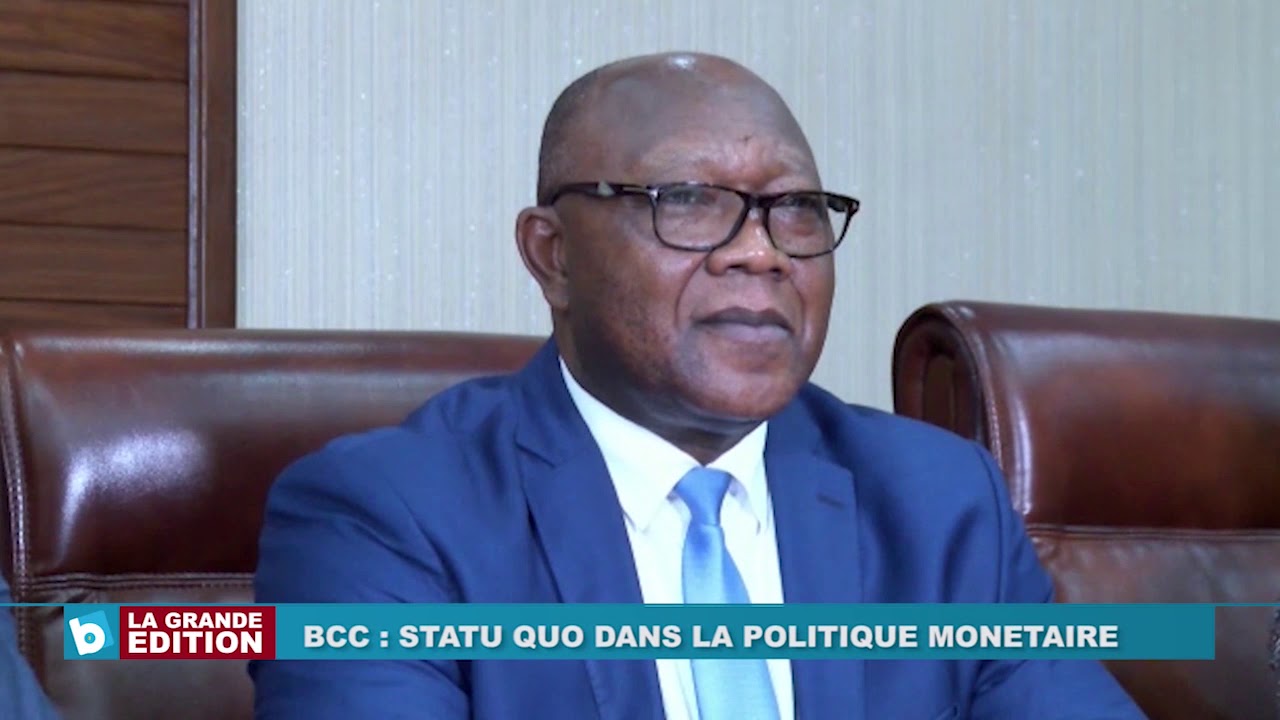 Banque Centrale du Congo, c'est le Statu quo dans la politique monétaire