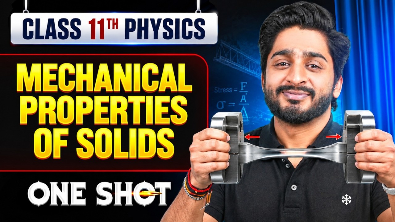 MECHANICAL PROPERTIES OF SOLIDS: Complete Chapter in 1 Video || All Concepts & PYQs Covered