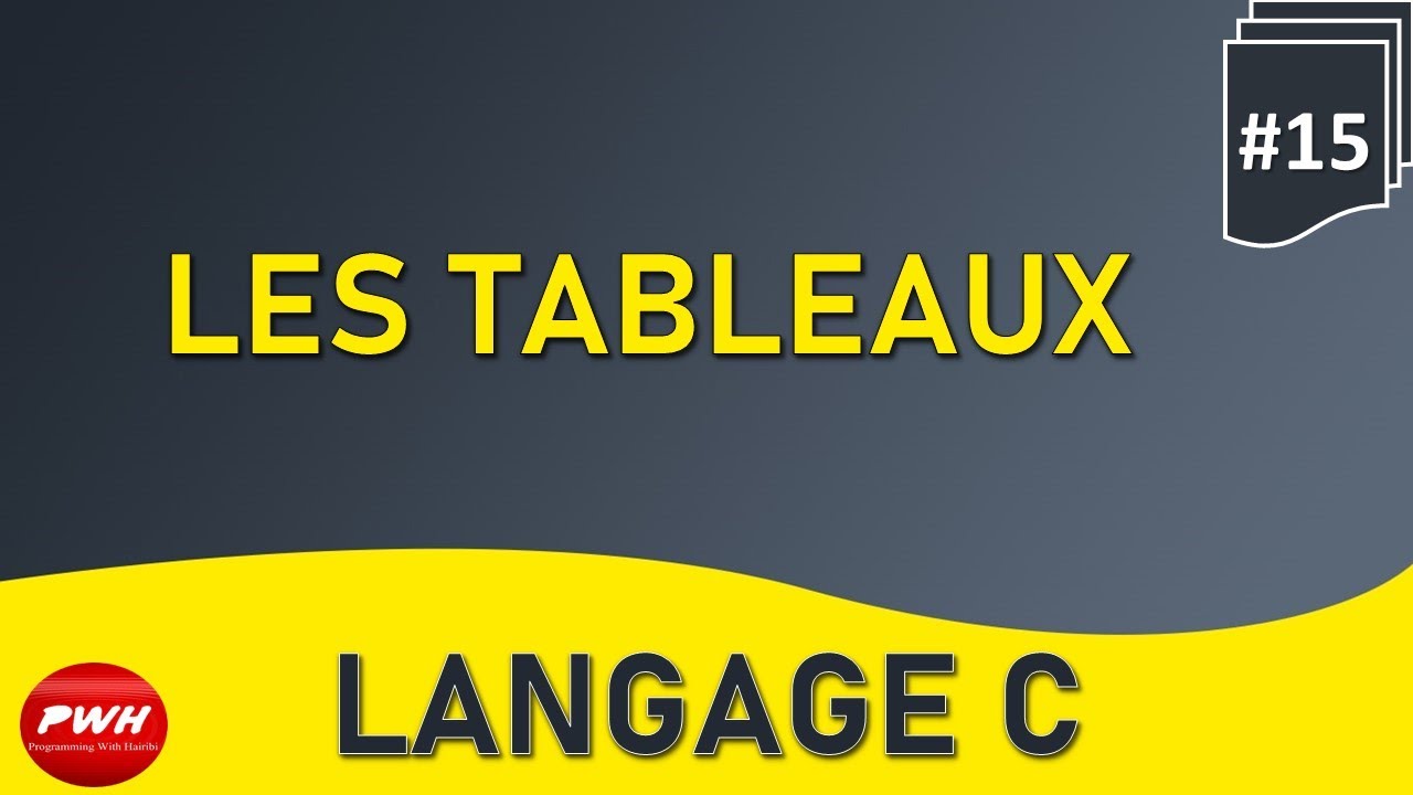 #15 Langage C - Les Tableaux &agrave; une seule dimension -