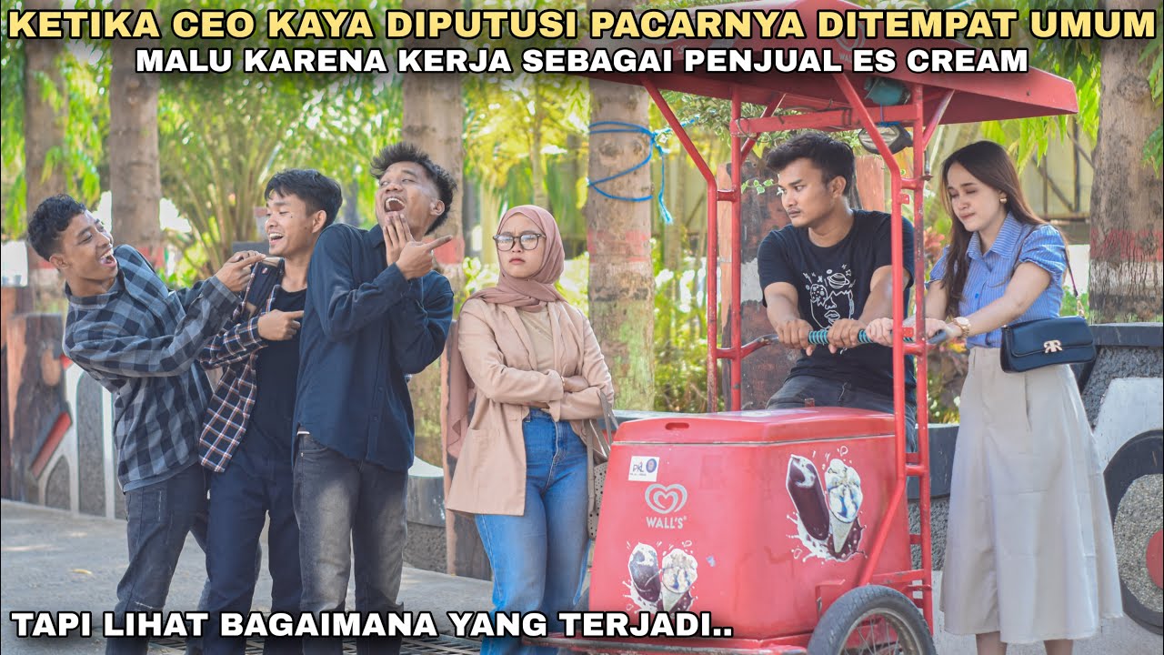 DIBUANG PACAR DICINTAI MANTAN‼️TUKANG ES CREAM INI DIPUTUSIN PACAR DIDEPAN MANTANNYA‼️tapi ternyata.