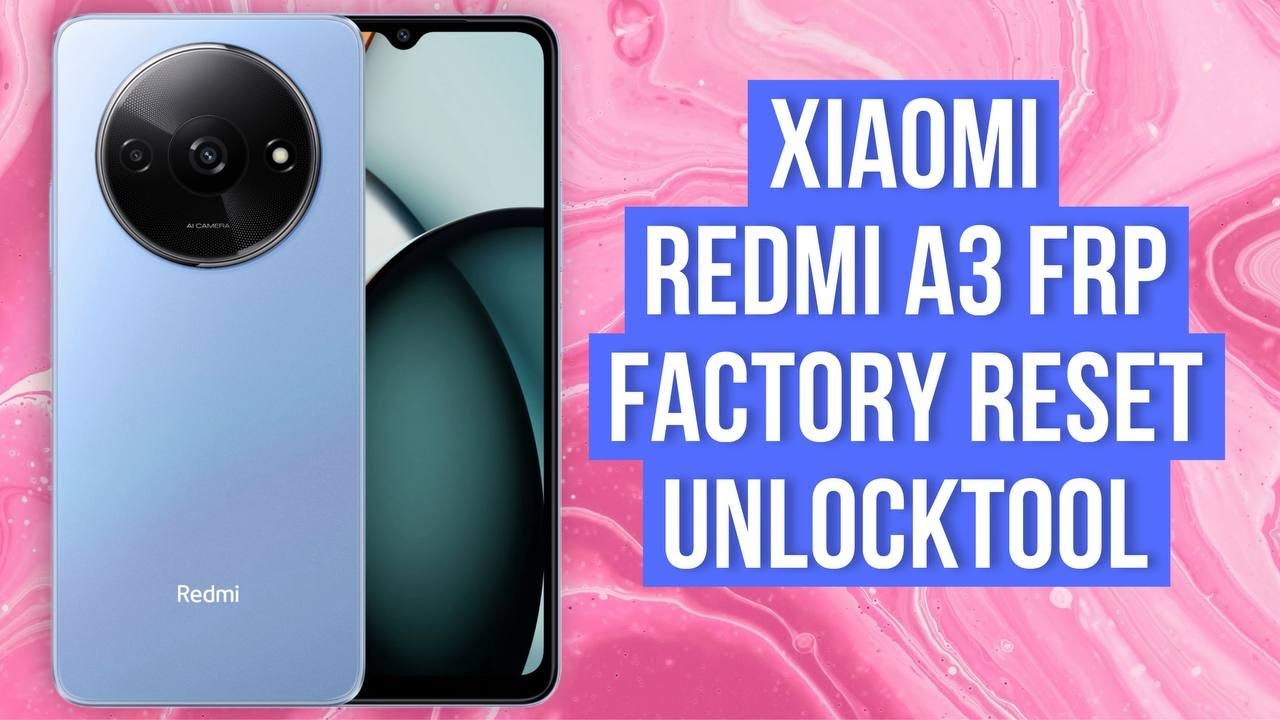Xiaomi redmi A3 frp factory reset. unlocktool