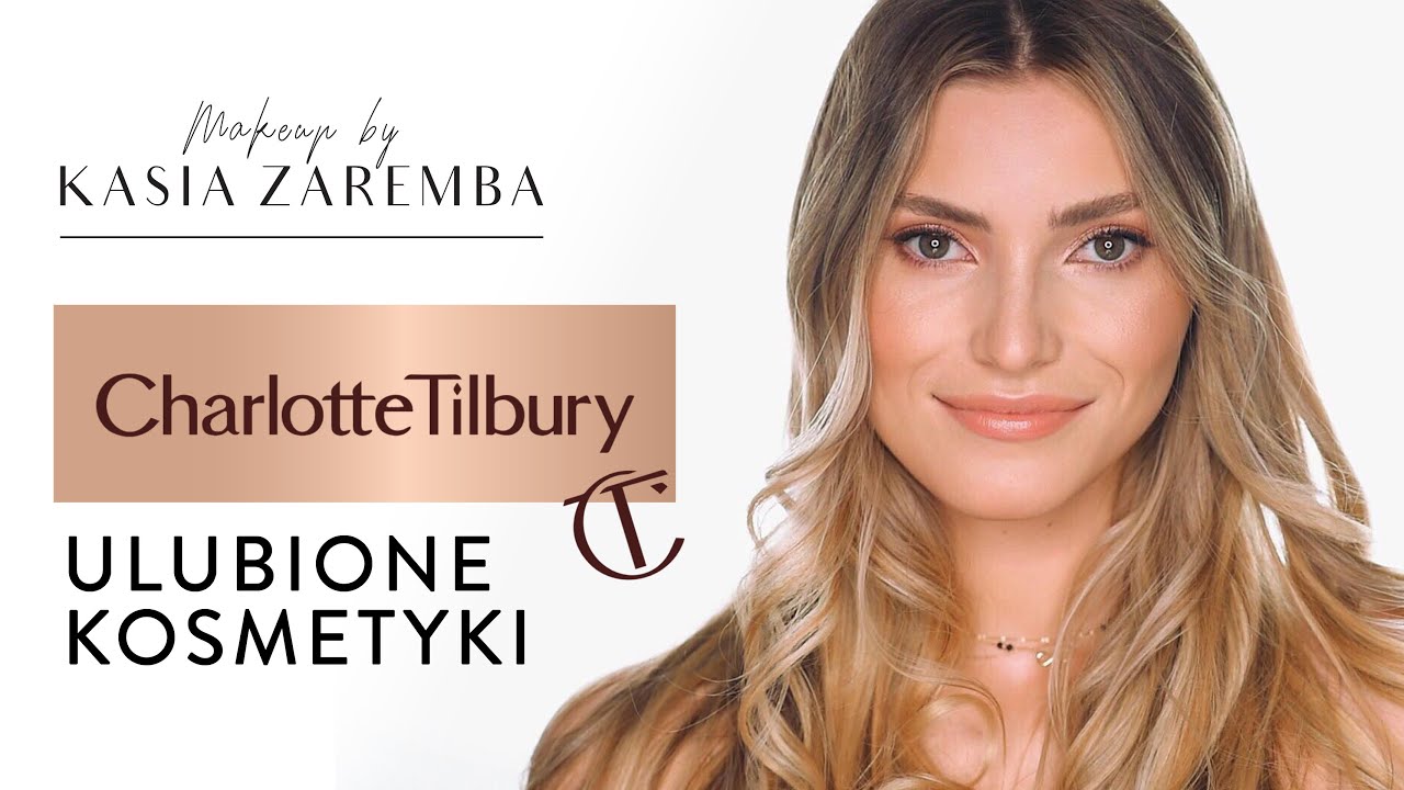 CHARLOTTE TILBURY | MOJE ULUBIONE KOSMETYKI