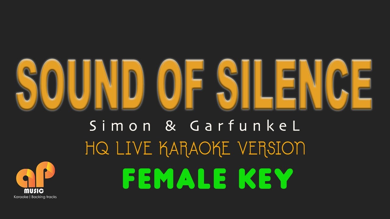 SOUND OF SILENCE - Simon & Garfunkel (FEMALE KEY HQ KARAOKE VERSION)