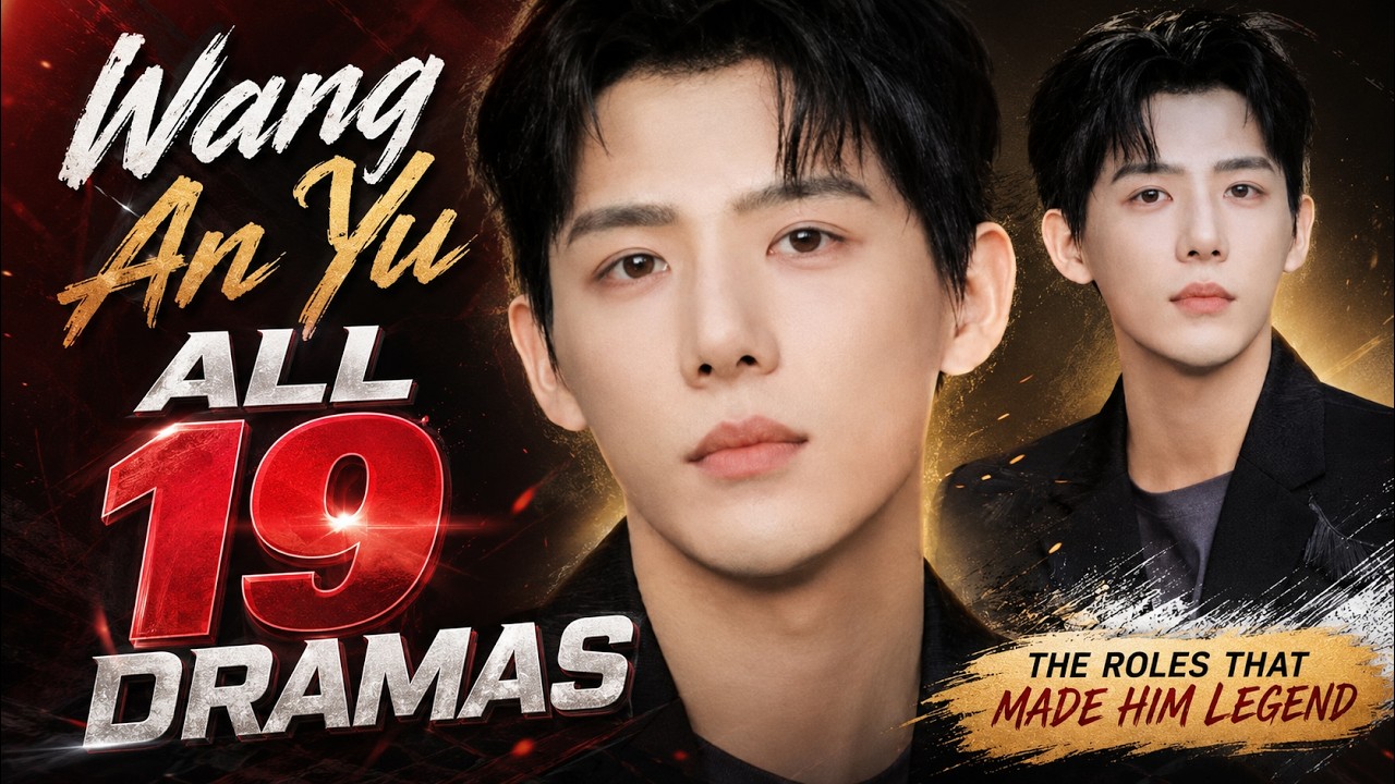 王安宇 Wang An Yu | Drama List | Review all 19 dramas | CADL