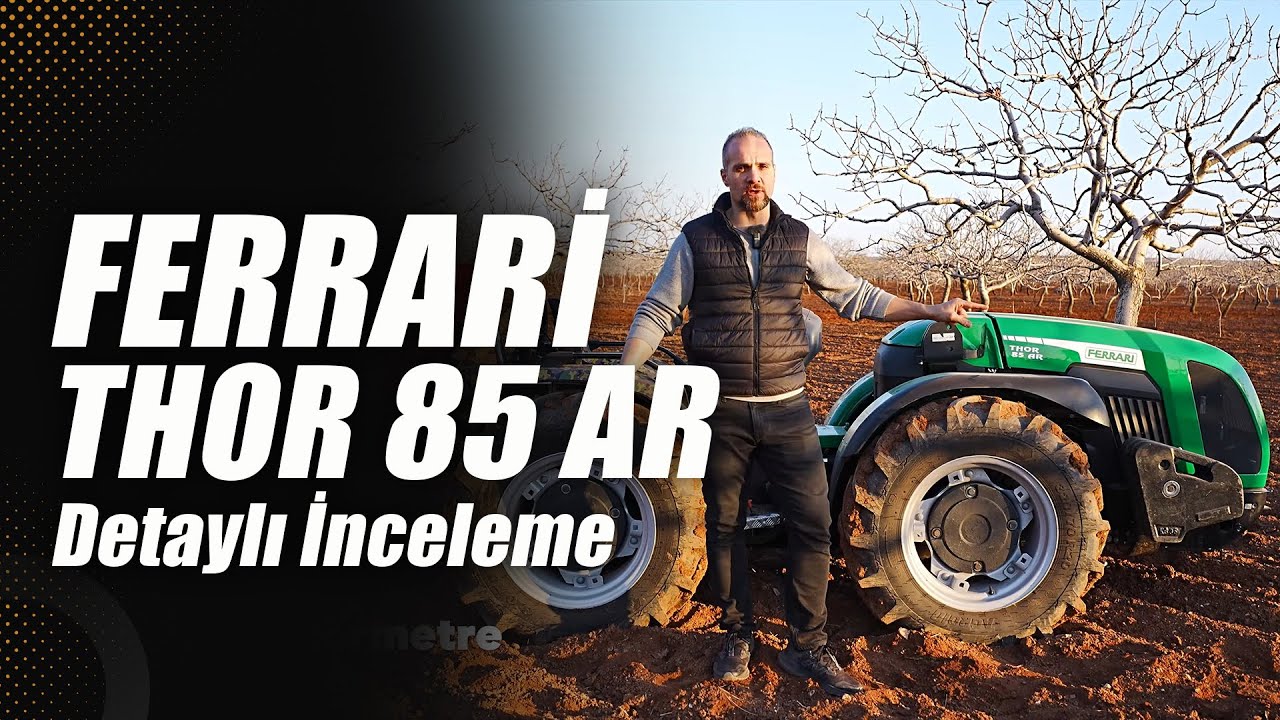Detaylı İnceleme | Ferrari Thor 85 AR