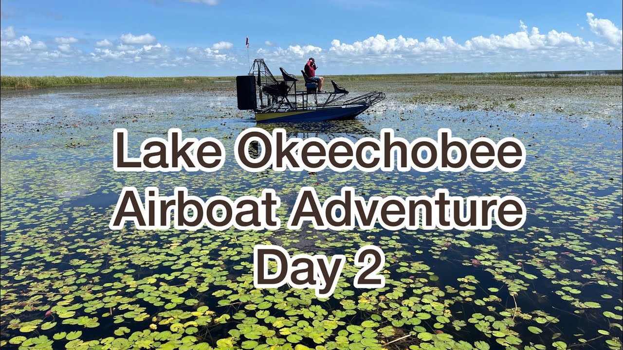 Lake Okeechobee Airboat Adventure