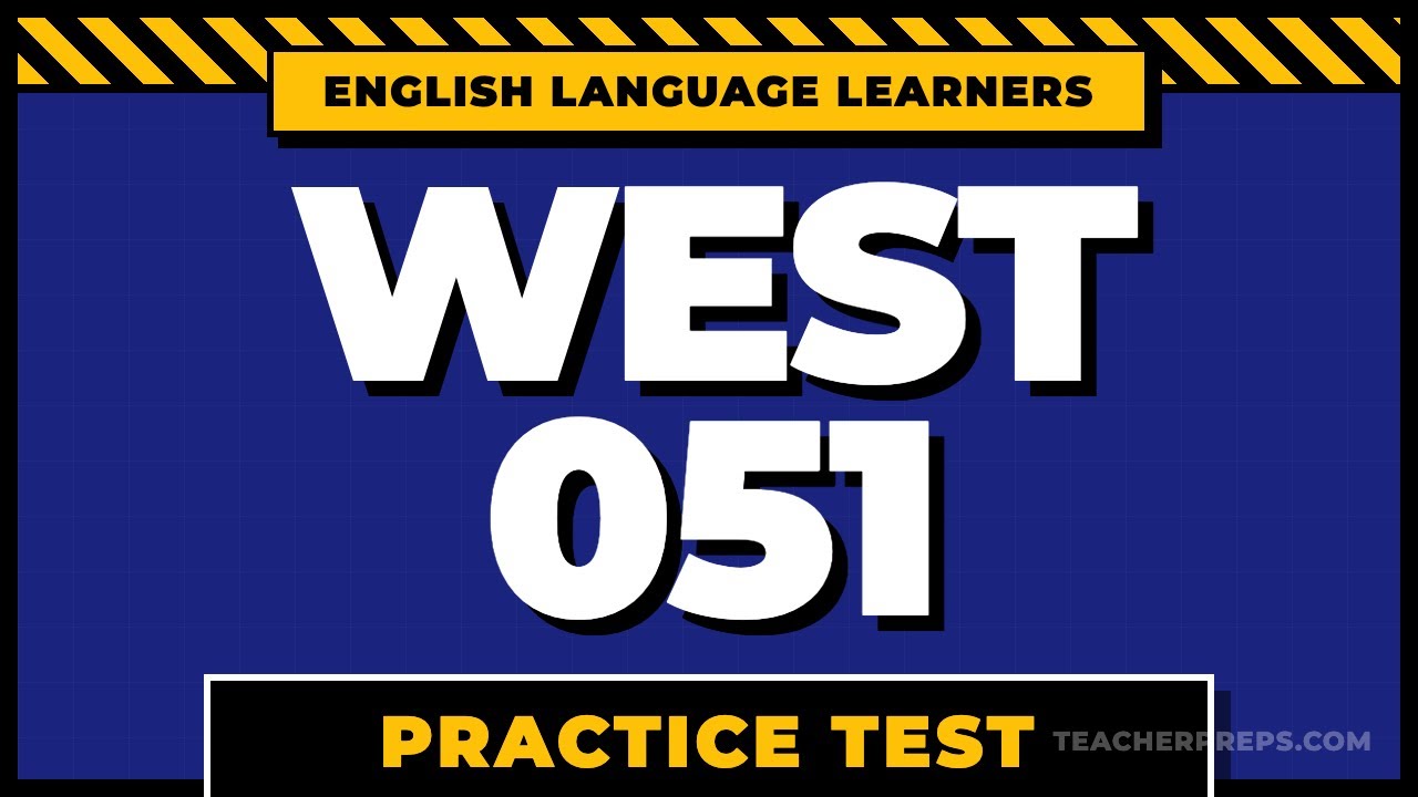 English Language Learners (WEST) 051 Practice Test