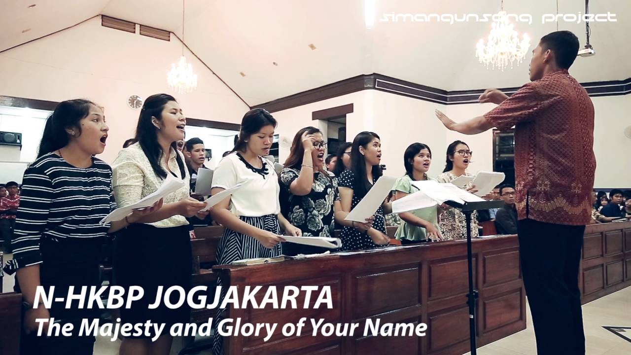 The Majesty and Glory of Your Name - PS NHKBP Jogjakarta