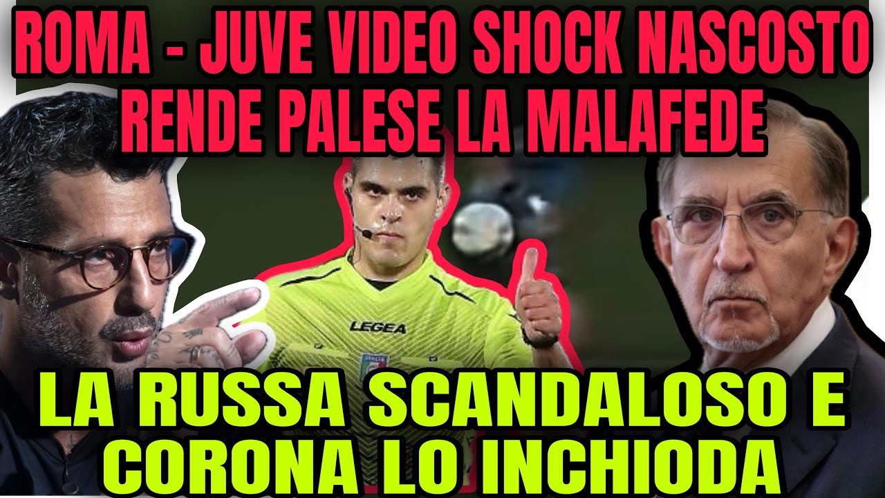 ROMA - JUVE: ECCO UN VIDEO NASCOSTO! SCANDALO LA RUSSA vs CORONA!