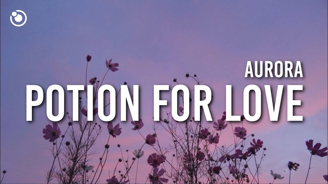 AURORA - A Potion For Love (Lyrics)