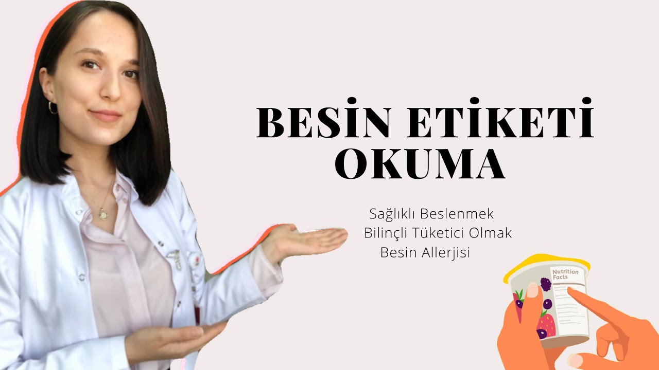 BESİN ETİKETİ OKUMA | Bilinçli Tüketici Olmak